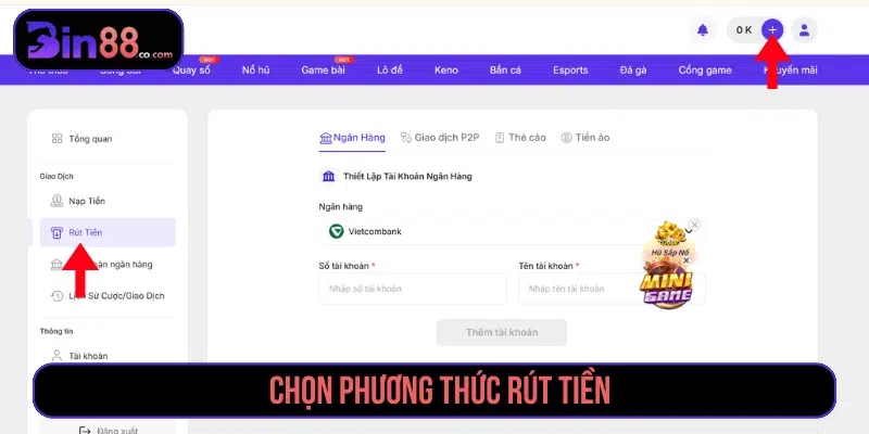Chọn mục rút tiền trong tài khoản BIN88