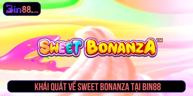 Giới thiệu game Sweet Bonanza