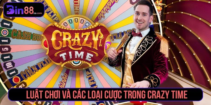 Luật chơi Crazy Time cơ bản