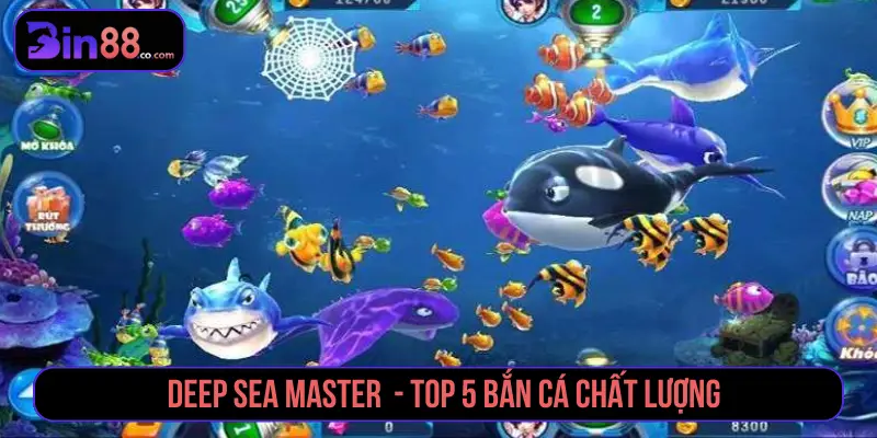 Deep Sea Master trong top game bắn cá
