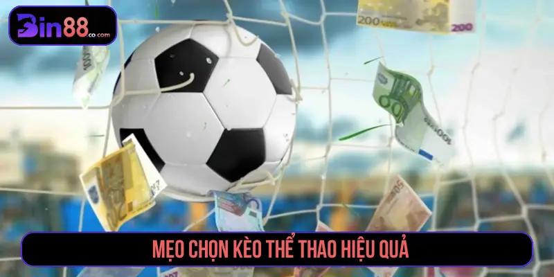 Cách chọn kèo thể thao theo mức độ rủi ro